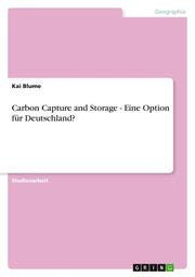 Carbon Capture and Storage - Eine Option für Deutschland?