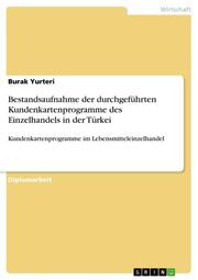 Bestandsaufnahme der durchgeführten Kundenkartenprogramme des Einzelhandels in der Türkei - Cover