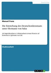 Die Entstehung des Deutschordensstaats unter Hermann von Salza - Cover