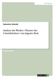 Analyse des Werkes 'Theater der Unterdrückten' von Augusto Boal