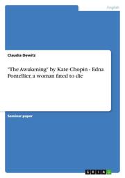 'The Awakening' by Kate Chopin - Edna Pontellier, a woman fated to die
