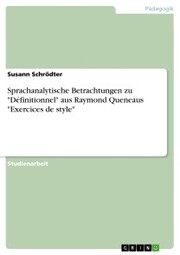 Sprachanalytische Betrachtungen zu 'Définitionnel' aus Raymond Queneaus 'Exercices de style'