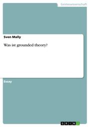 Was ist grounded theory