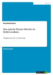 Das epische Theater Brechts im Hollywoodkino