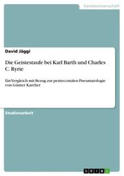 Die Geistestaufe bei Karl Barth und Charles C. Ryrie