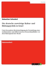 Die deutsche auswärtige Kultur- und Bildungspolitik in Israel - Cover
