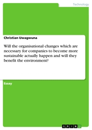 Will the organisational changes which are necessary for companies to become more sustainable actually happen and will they benefit the environment? - Cover