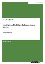 Goethes und Schillers Balladenschaffen in der Epoche der Klassik