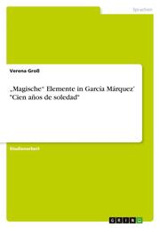 Magische Elemente in García Márquez 'Cien años de soledad'