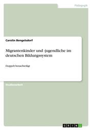 Migrantenkinder und -jugendliche im deutschen Bildungssystem - Cover