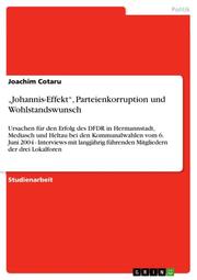 Johannis-Effekt, Parteienkorruption und Wohlstandswunsch - Cover