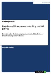 Projekt- und Ressourcencontrolling mit SAP BW/BI - Cover