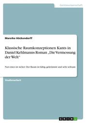 Klassische Raumkonzeptionen Kants in Daniel Kehlmanns Roman Die Vermessung der Welt - Cover