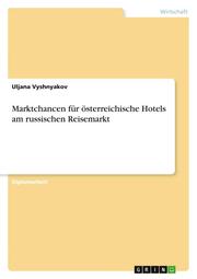 Marktchancen für österreichische Hotels am russischen Reisemarkt