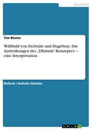 Willibald von Eichstätt und Hugeburc: Die Auswirkungen des 'Dhimmi'-Konzeptes - eine Interpretation