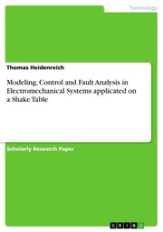 Modeling, Control and Fault Analysis in Electromechanical Systems applicated on