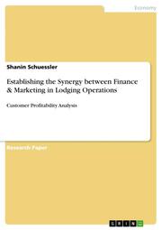 Establishing the Synergy between Finance & Marketing in Lodging Operations