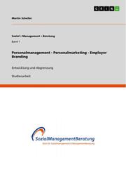 Personalmanagement, Personalmarketing, Employer Branding