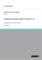 52 Präludien und Fugen für Orgel - Teil B: Nr.27 - 52