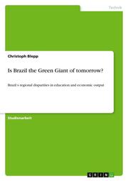 Is Brazil the Green Giant of tomorrow?