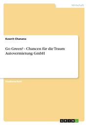 Go Green? - Chancen für die Traum Autovermietung GmbH
