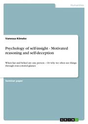 Psychology of self-insight - Motivated reasoning and self-deception - Cover