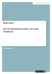 Die Gesellschaftsmodelle von Emile Durkheim