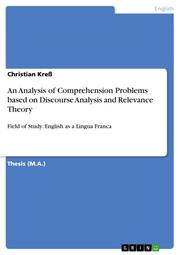 An Analysis of Comprehension Problems based on Discourse Analysis and Relevance Theory - Cover