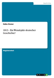 1813 - Ein Wendejahr deutscher Geschichte?