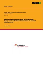 Steuerliche Konsequenzen eines wirtschaftlichen Engagements inländischer Unternehmen im Ausland (Outbound-Fall) - Cover