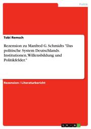 Rezension zu Manfred G.Schmidts 'Das politische System Deutschlands.Institutionen, Willensbildung und Politikfelder.'