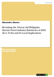 Revisiting the 10-year old Philippine Electric Power Industry Reform Act of 2001 (R.A. 9136) and Its Local Implications