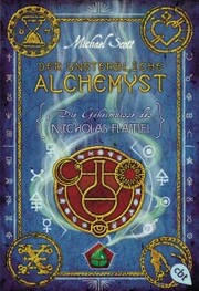 Die Geheimnisse des Nicholas Flamel - Der unsterbliche Alchemyst - Cover