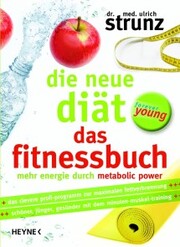 Die neue Diät - Das Fitnessbuch