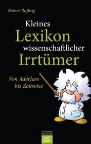 Kleines Lexikon wissenschaftlicher Irrtümer - Cover
