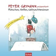 Peter Gaymann präsentiert - Plätzchen, Stollen, Weihnachtsmänner