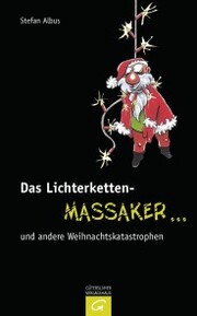 Das Lichterketten-Massaker ... und andere Weihnachtskatastrophen - Cover