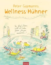 Peter Gaymanns Wellness-Hühner - Cover