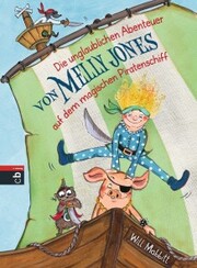 Die unglaublichen Abenteuer von Melly Jones auf dem magischen Piratenschiff - Cover