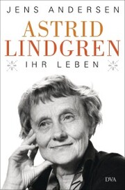 Astrid Lindgren. Ihr Leben - Cover