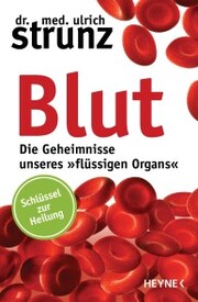Blut - Die Geheimnisse unseres »flüssigen Organs« - Cover