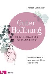Guter Hoffnung - Hebammenwissen für Mama und Baby - Cover