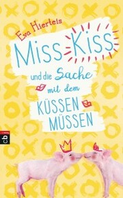 Miss Kiss und die Sache mit dem Küssenmüssen - Cover