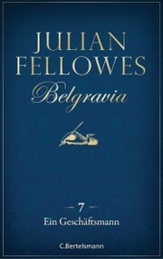 Belgravia (7) - Ein Geschäftsmann