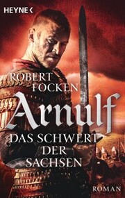 Arnulf - Das Schwert der Sachsen