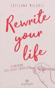 Rewrite your life