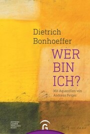 Dietrich Bonhoeffer. Wer bin ich? - Cover