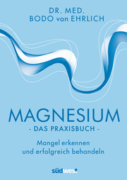 Magnesium - Das Praxisbuch