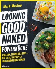 Looking Good Naked Powerküche - Cover