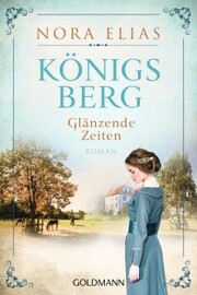 Königsberg. Glänzende Zeiten - Cover